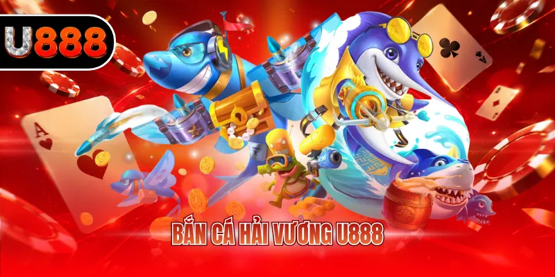 bắn cá Hải Vương U888