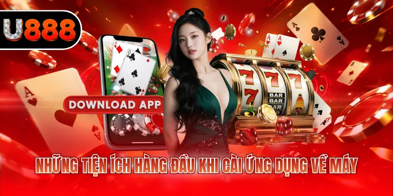 Những tiện ích hàng đầu khi cài ứng dụng về máy