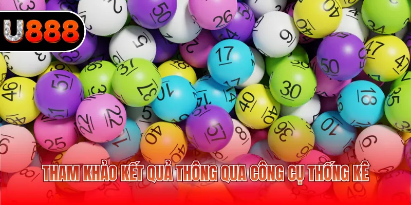 Tham khảo kết quả thông qua công cụ thống kê